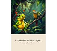 El Trovador del Bosque Tropical: A journey of music and friendship