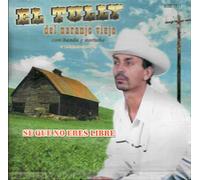 El Tully de Naranjo Viejo con banda y norteno - Se Que No Eres Libre (UK Import)