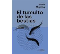 El tumulto de las bestias - Yukio Mishima - Alianza Editorial - ebook (ePub) - Livre