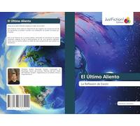 El Último Aliento: La Reflexión de Existir