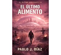 El último alimento: El último horizonte VII