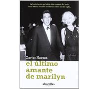 EL ÚLTIMO AMANTE DE MARILYN: UNA CRÓNICA DEL EXILIO Y DE LAS SAGAS DE LA EMIGRACIÓN GALLEGA Y ESPAÑOLA EN SU BUSCA DEL SUEÑO AMERICANO