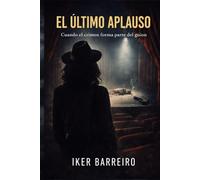 EL ÚLTIMO APLAUSO: Cuando el crimen forma parte del guion.