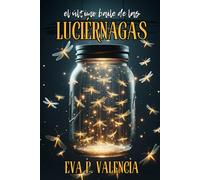 EL ÚLTIMO BAILE DE LAS LUCIÉRNAGAS