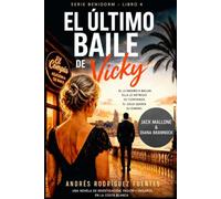 EL ÚLTIMO BAILE DE VICKY LLOPIS: Una novela con Jack Mallone & Diana Brannock - Serie Benidorm
