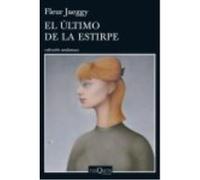 El Último De La Estirpe - Jaeggy, Fleur Jaeggy, Fleur (Auteur)