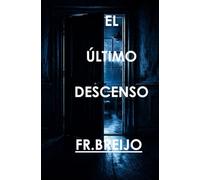 EL ÚLTIMO DESCENSO