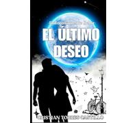 EL ÚLTIMO DESEO: Se cumplira el deseo?