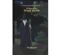 El último duelo de Eldar Valior. Libro I: Crónicas de Stonebridge