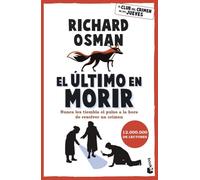 El último en morir: Una novela del Club del Crimen de los Jueves