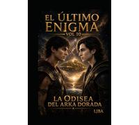 EL ÚLTIMO ENIGMA VOL 10: LA ODISEA DEL ARKA DORADA / SAGA