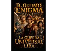 EL ÚLTIMO ENIGMA VOL 14: LA GUERRA UNIVERSAL / SAGA