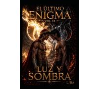 EL ÚLTIMO ENIGMA VOL 18: LUZ Y SOMBRA / FINAL SAGA