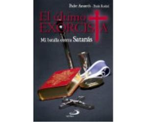 El Último Exorcista - González, Luis Alberto, Rodari, Paolo, Amorth, Gabriele González, Luis Alberto, Rodari, Paolo, Amorth, Gabriele (Auteur)