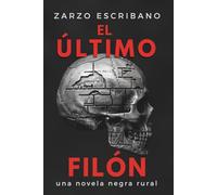 El último filón: Una novela negra rural