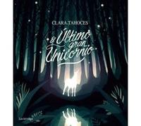 El Último Gran Unicornio - [Livre en VO] Tahoces, Clara (Auteur)