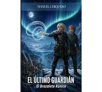 El Ultimo Guardian: El Brazalete Rúnico