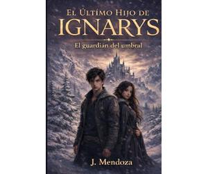 El Último Hijo de Ignarys: El guardián del umbral