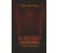 EL ÚLTIMO HUÉSPED: Donde el Misterio Comienza