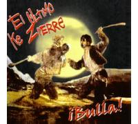 El Ultimo Ke Zierre - Bulla [Import]