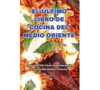 El Último Libro De Cocina Del Medio Oriente