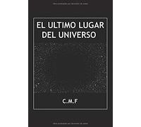 El Último Lugar Del Universo
