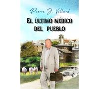 EL ÚLTIMO MÉDICO DEL PUEBLO