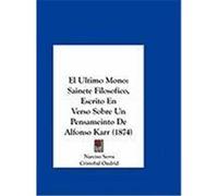 El Ultimo Mono: Sainete Filosofico, Escrito En Verso Sobre Un Pensameinto de Alfonso Karr (1874) Serra, Narciso, Oudrid, Cristobal (Auteur)
