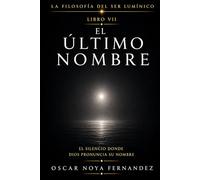 EL ÚLTIMO NOMBRE: EL SILENCIO DONDE DIOS PRONUNCIA SU NOMBRE