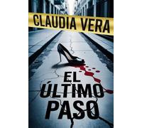 El Último Paso: Siete mujeres, un asesino, y una inspectora con un secreto mortal.