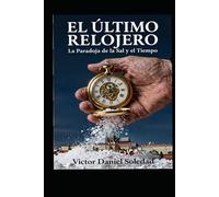 EL ULTIMO RELOJERO: LA PARADOJA DE LA SAL Y EL TIEMPO