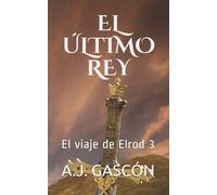 El Último Rey: El Viaje De Elrod 3