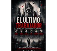 EL ULTIMO TRABAJADOR: Porque todo adulto teme dejar de servir