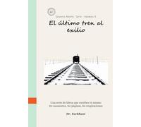 El último tren al exilio: The Last Train to Exile (Spanish Edition)