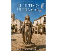 El último ultramar: Programa Matria · Libro 1