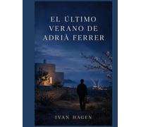 EL ÚLTIMO VERANO DE ADRIÀ FERRER