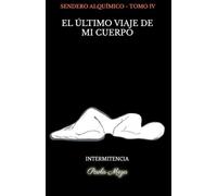 EL ÚLTIMO VIAJE DE MI CUERPO: CÓNDOR