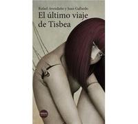 El Último Viaje De Tisbea - [Livre en VO] Avendaño, Rafael, Gallardo, Juan (Auteur)