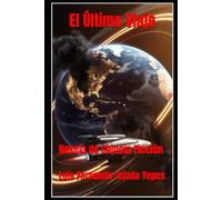 El Último Viaje: Novela de Ciencia Ficción