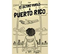 El Último Vuelo A Puerto Rico