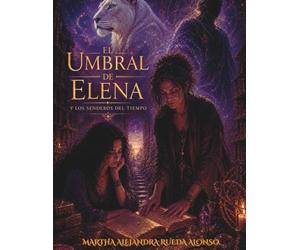 El Umbral de Elena y los Senderos del Tiempo