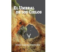EL UMBRAL DE LOS CIELOS