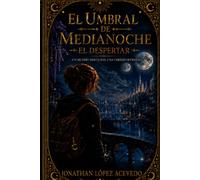 El Umbral De Medianoche: El Despertar