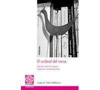 El umbral del verso: Estudios sobre la poesía hispánica contemporánea