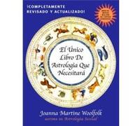 El Unico Libro de Astrologia Que Necesitara by Joanna Martine Woolfolk Joanna Martine Woolfolk (Auteur)