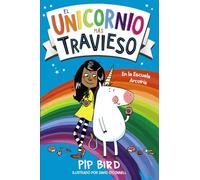 El unicornio más travieso / The Naughtiest Unicorn: En La Escuela Arcoiris