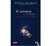 El Universo Cuántico - Brian Cox, Jeff Forshaw Brian Cox, Jeff Forshaw (Auteur)