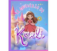 El Universo de Kaeli: Libro para Colorear y Actividades para Niñas 5-7 Años - Colorear, Juegos, Escenas del Día a Día y Diversión Educativa: Más de 40 ... Creativas para Aprender y Jugar | Educativo,