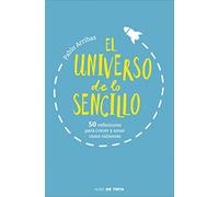El Universo De Lo Sencillo Arribas, Pablo (Auteur)