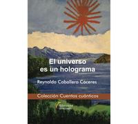 El Universo Es Un Holograma